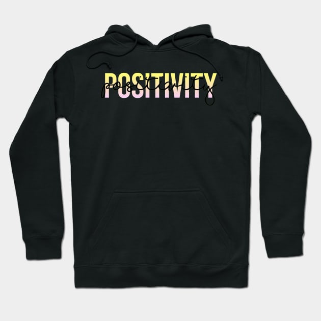 Positivity Hoodie by lolsammy910